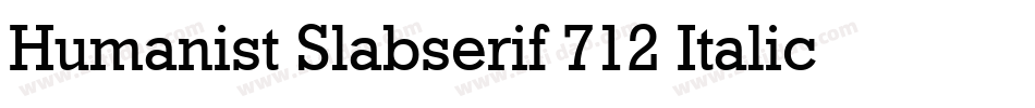 Humanist Slabserif 712 Italic BT字体转换
